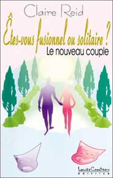 [épuisé] Êtes-vous fusionnel ou solitaire