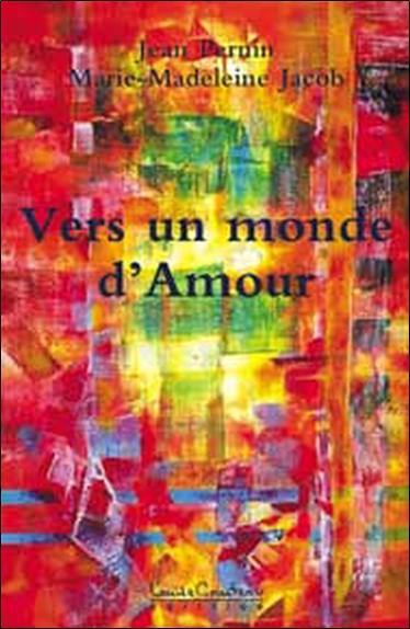 [épuisé] Vers un monde d'amour