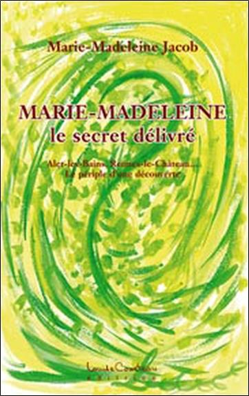 Marie-Madeleine - Le secret délivré