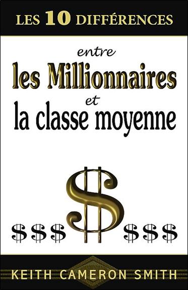 [épuisé] 10 différences entre millionnaires et classe moyenne