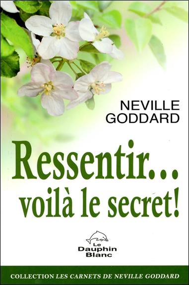 Ressentir... voilà le secret !