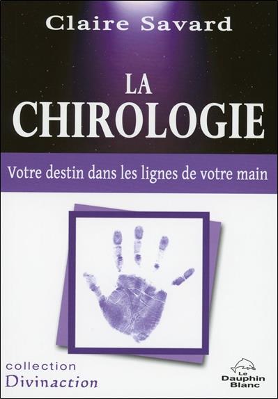 La chirologie - Votre destin dans les lignes de votre main