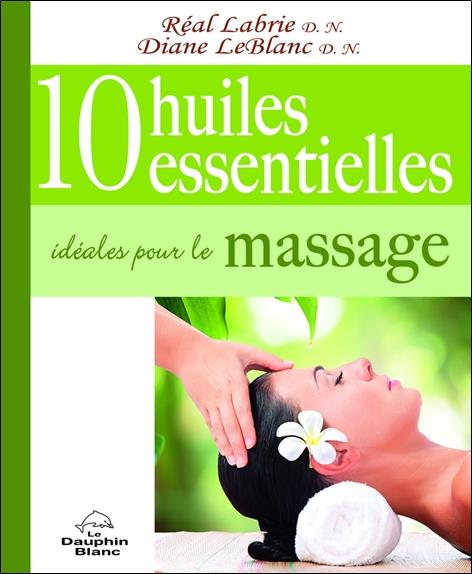 10 huiles essentielles idéales pour le massage