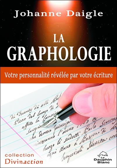 [9782894366578] [épuisé] La graphologie - Votre personnalité révélée par votre écriture