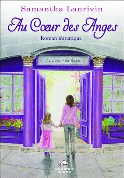 [épuisé] Au coeur des Anges