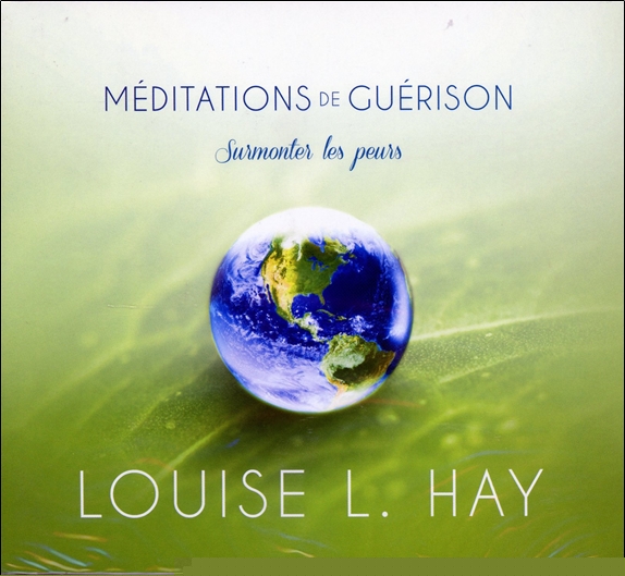 Méditations de guérison - Surmonter les peurs - CD