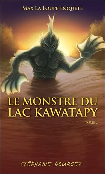 Le monstre du lac Kawatapy - Max La Loupe enquête Tome 2