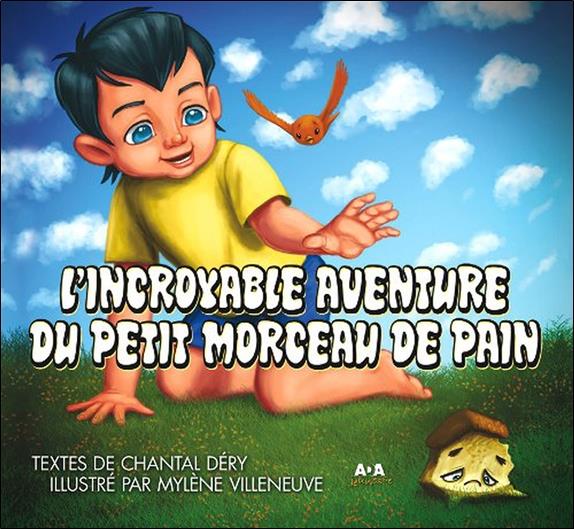Incroyable aventure du petit morceau de pain