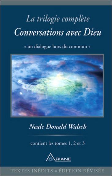 La trilogie complète "Conversations avec Dieu"