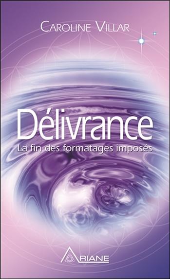 Délivrance - La fin des formatages imposés