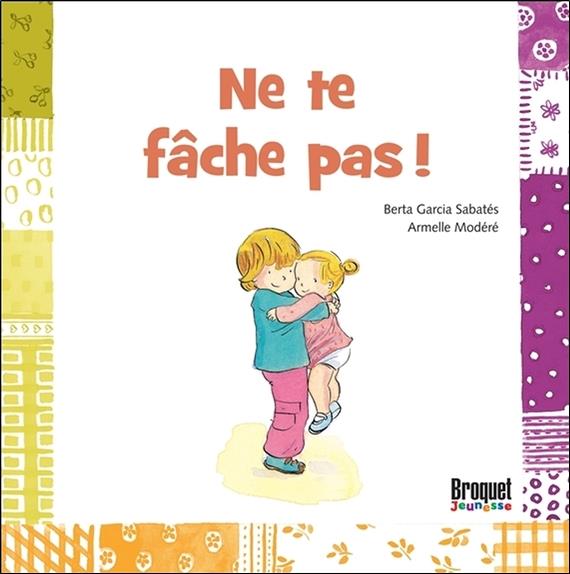 Ne te fâche pas !