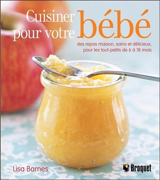 Cuisiner pour votre bébé des repas maison
