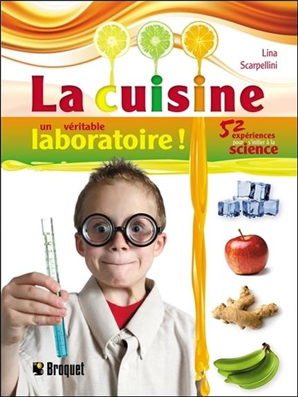 La cuisine un véritable laboratoire !