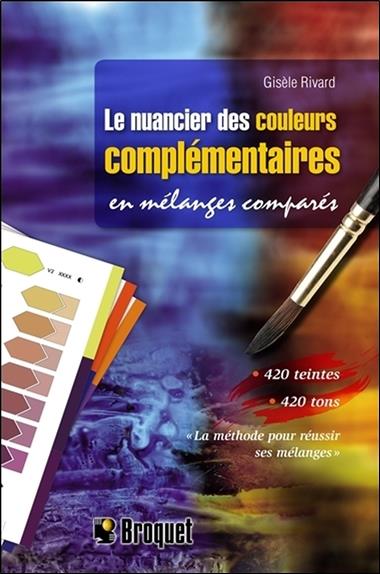 Le nuancier des couleurs complémentaires - En mélanges comparés
