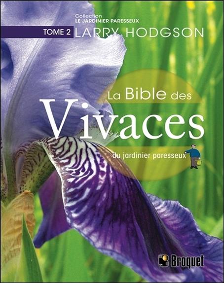 La Bible des Vivaces du jardinier paresseux T2