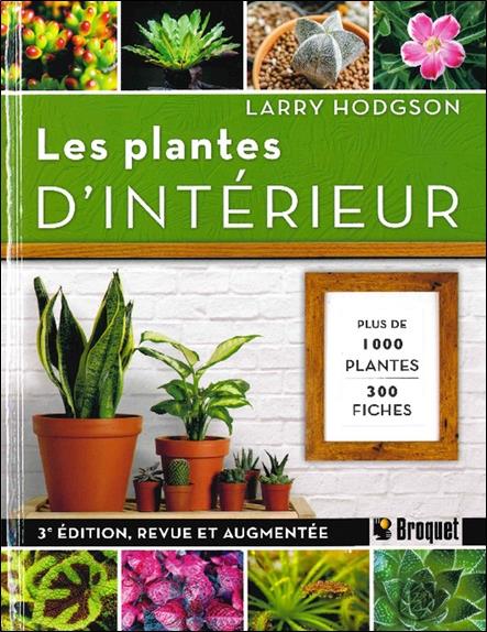 Les plantes d'intérieur - Plus de 1000 plantes - 300 fiches