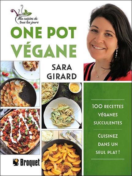 One Pot végane - 100 recettes véganes succulentes - Cuisinez dans un seul plat !
