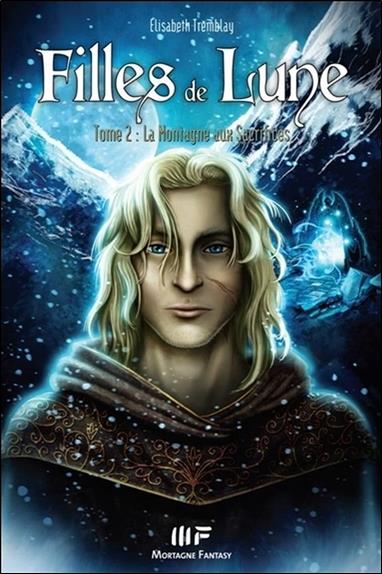 [épuisé] Filles de lune T2 - La montagne aux sacrifices