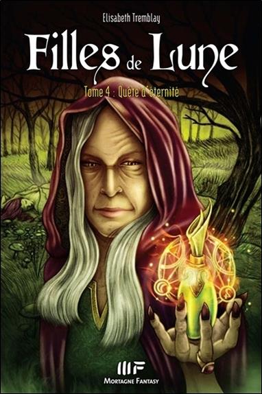 [épuisé] Filles de lune T4 - Quête d'éternité