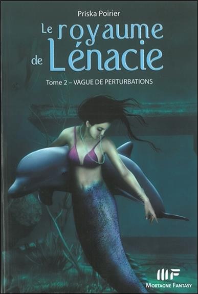 Le royaume de Lénacie T2 : Vague de perturbations