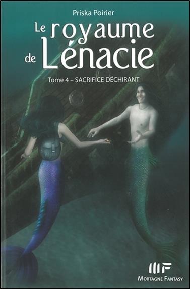 [épuisé] Le royaume de Lénacie T4 : Sacrifice déchirant