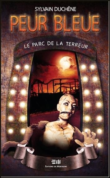 [épuisé] Peur bleue - Le Parc de la terreur