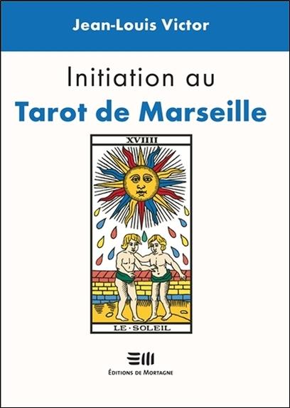 [épuisé] Initiation au Tarot de Marseille