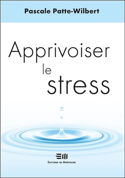 Apprivoiser le stress