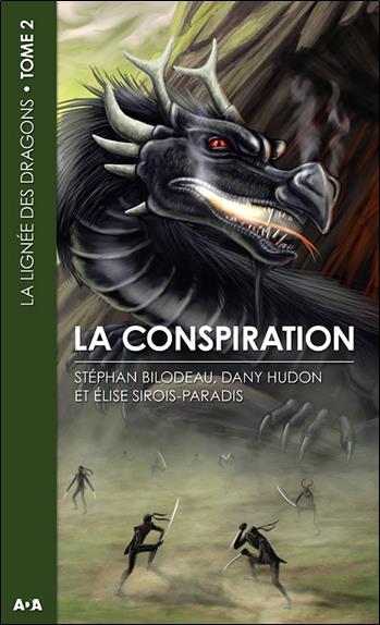 La conspiration - La lignée des dragons Tome 2