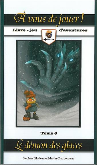 A vous de jouer ! Le démon des glaces Tome 8