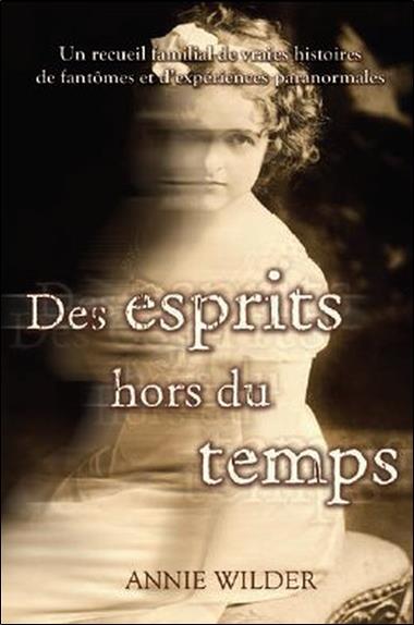 Des esprits hors du temps