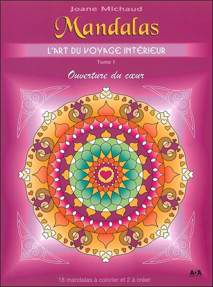 Mandalas - L'art du voyage intérieur T1 - Ouverture du coeur