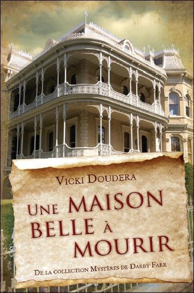 [épuisé] Une maison belle à mourir