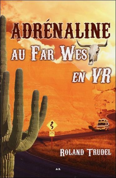 Adrénaline - Au Far West en VR