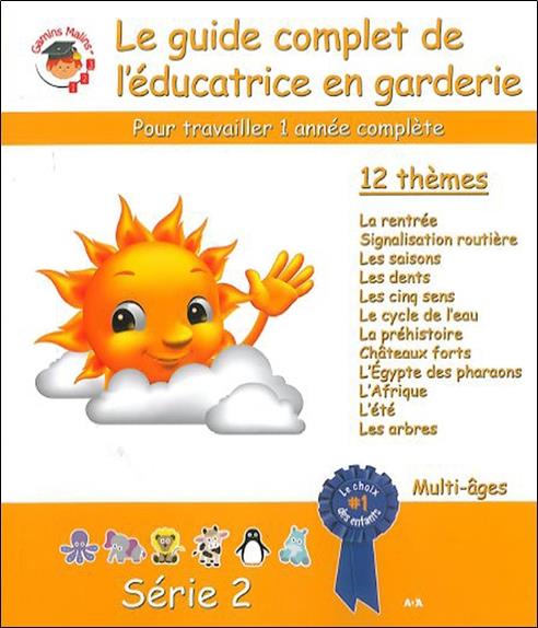 Le guide complet de l'éducatrice en garderie série 2