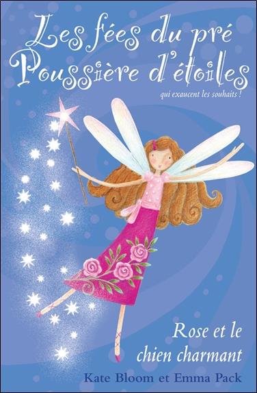 Les fées du pré Poussière d'étoiles - T4 : Rose et le chien charmant