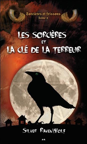 [épuisé] Sorcières et frissons - T3 : Les sorcières et la clé de la terreur