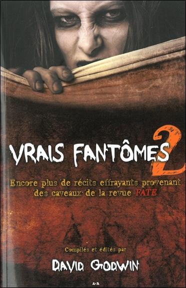 Vrais fantômes 2 - Encore plus de récits effrayants