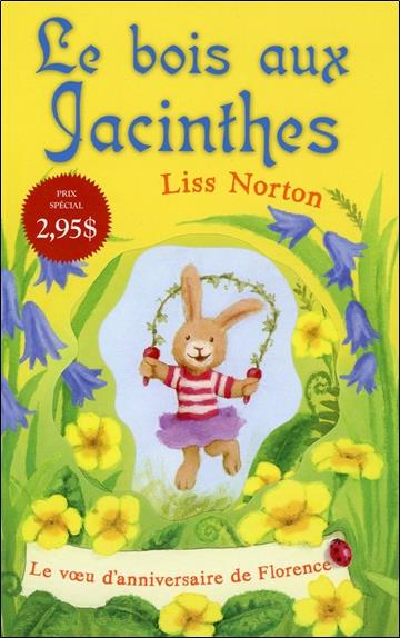 Le bois aux Jacinthes - T1 : Le voeu d'anniversaire de Florence