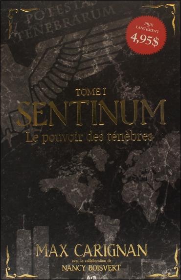 Sentinum - T1 : Le pouvoir des ténèbres