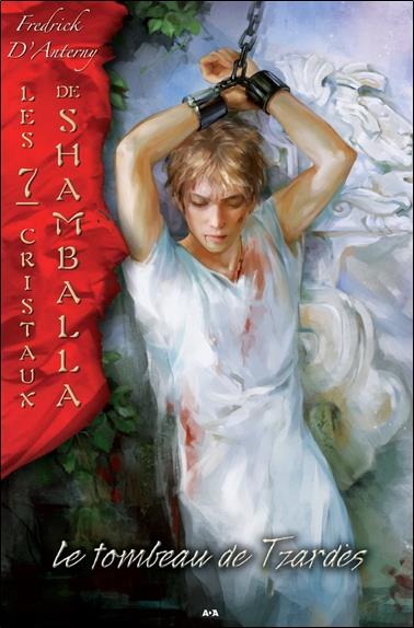 Les 7 cristaux de Shamballa - T5 : Le tombeau de Tzardès
