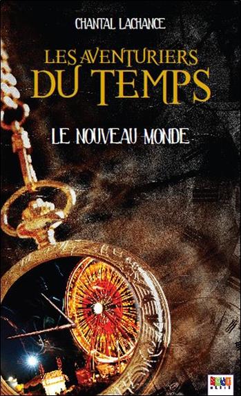 Les aventuriers du temps - T2 : Le nouveau monde