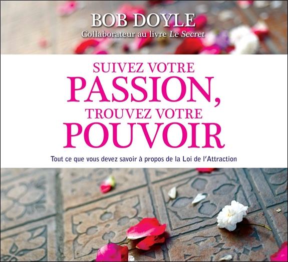 Suivez votre passion, trouvez votre pouvoir - Livre audio 2 CD