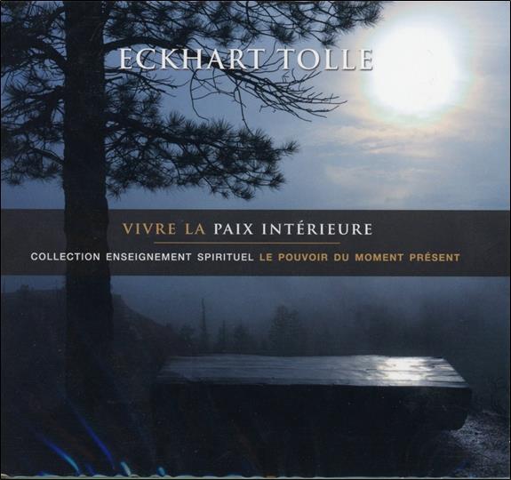 Vivre la paix intérieure - Livre audio 2 CD