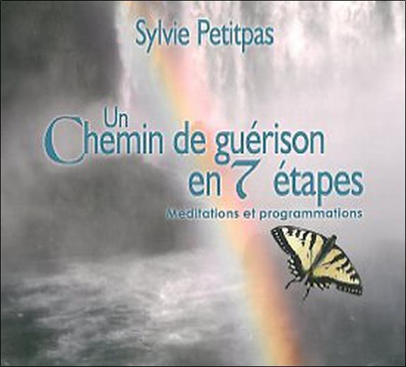Un chemin de guérison en 7 étapes - Livre audio 2 CD