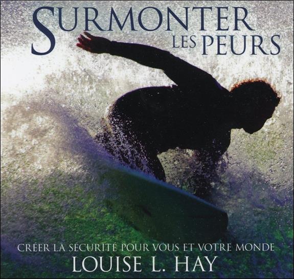 Surmonter les peurs - Livre audio