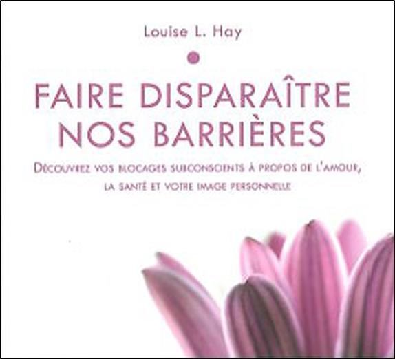 Faire disparaître nos barrières - Livre audio