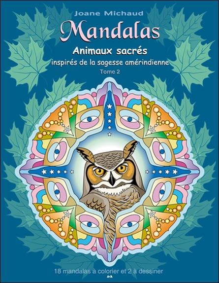 Mandalas - Animaux sacrés inspirés de la sagesse amérindienne T2