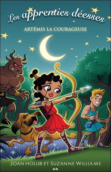 Les apprenties déesses - T4 : Artémis la courageuse