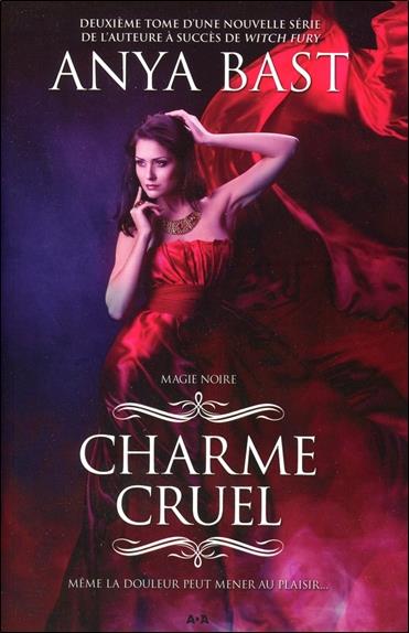 Charme cruel - Magie noire T2